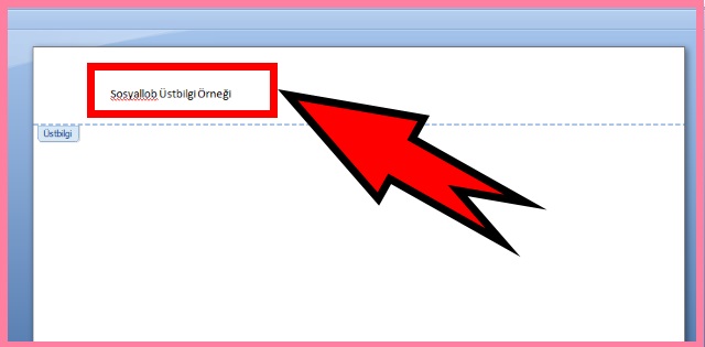 Microsoft Word’ de Üstbilgi Nasıl Eklenir?